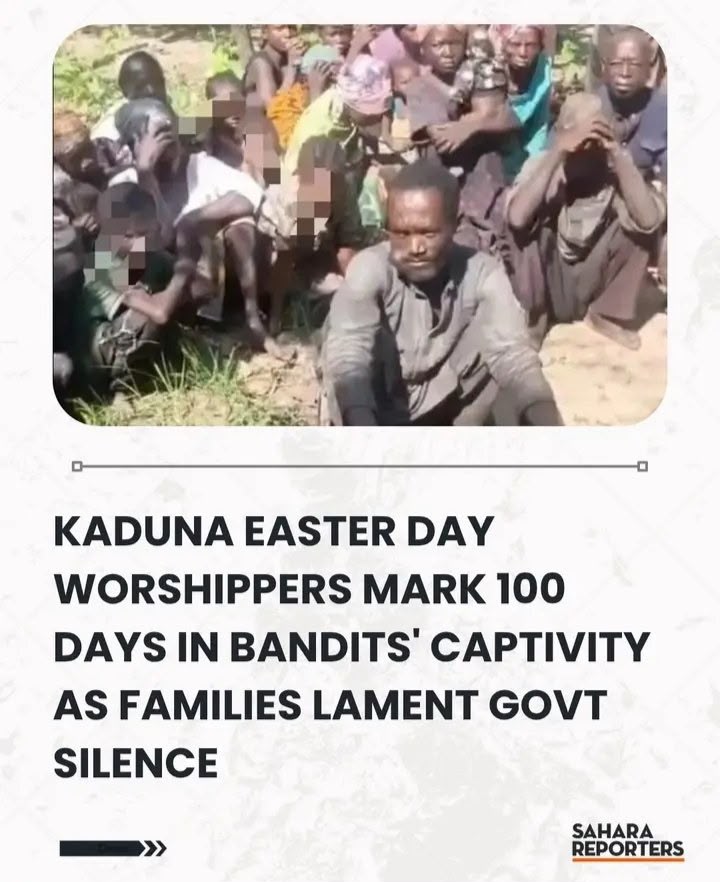 37 Kaduna Worshippers Still Held by Bandits After 101 Days: This National Disgrace Must End Immediately
